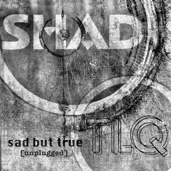 Sad But True (Unplugged) by Shad