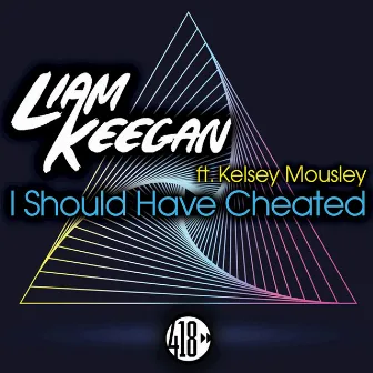 I Should Have Cheated by Liam Keegan