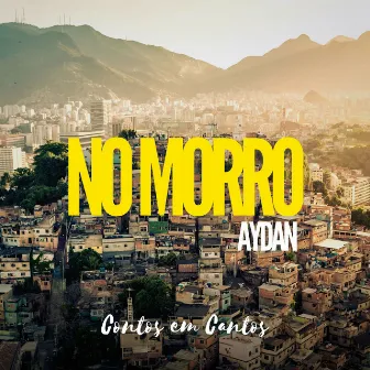 No Morro by Aydan