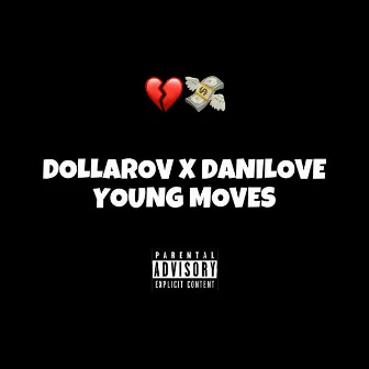 YOUNG MOVES by DOLLAROV