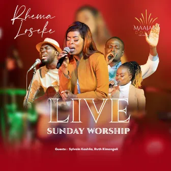 Sunday Worship (Live) by Rhema Loseke