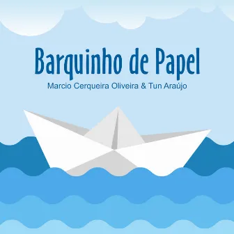 Barquinho de Papel by Tun Araujo