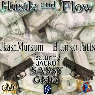 Hustle and Flow by Blanko Fatts