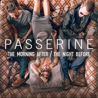 The Morning After / The Night Before by Passerine