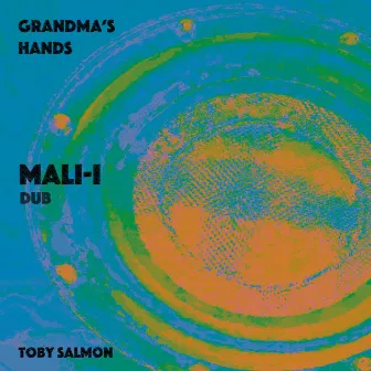 Grandma's Hands (Mali-I Dub) by Mali-I