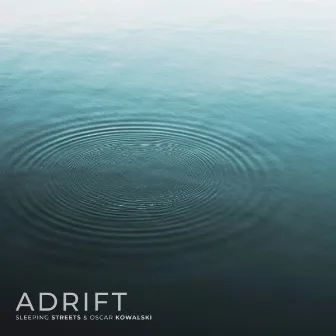 Adrift by Sleeping Streets