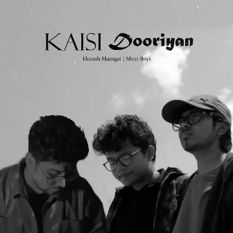 Kaisi Dooriyan by Ekansh Mamgai