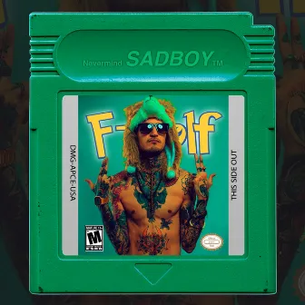 Nevermind Sadboy by F-WOLF