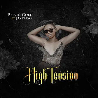 High Tension by Belvin Gold