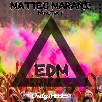 Minotaur (EDM) by Matteo Marani