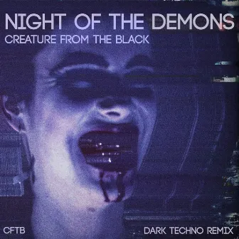 Night of the Demons by Creature From The black