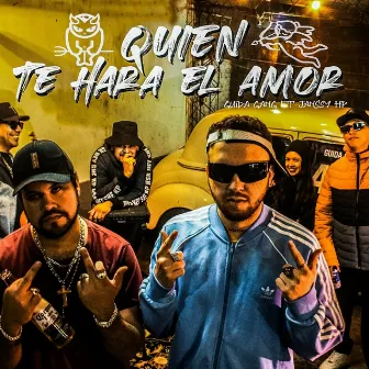 Quien te hará el amor by GUIDA GANG