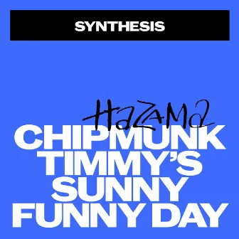 Chipmunk Timmy's Funny Sunny Day by Ryan Truesdell