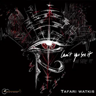 Can't You See It by Tafari Watkis