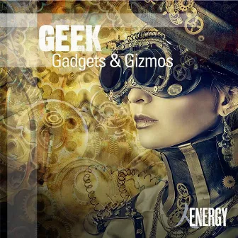 GEEK - Gadgets & Gizmos by Barry Whittaker-Gilbey