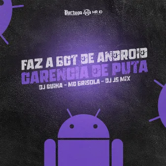 Faz a Bct de Android, Carência de Puta by DJ JS MIX