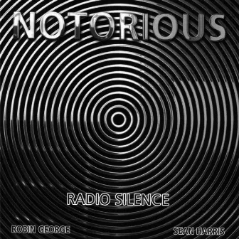 Radio Silence by Notorious