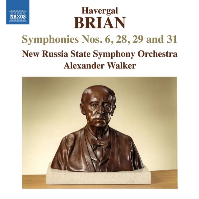 Havergal Brian: Symphonies Nos. 6, 28, 29 & 31