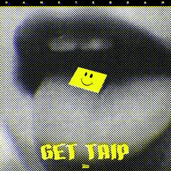 Get Trip by Damsterdam