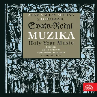 Michna: Holy Year Music by Ludmila Vernerova-Novakova