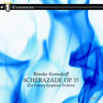 Rimsky-Korssakoff: Scherazade, Op. 35 by 21st Century Symphony Orchestra