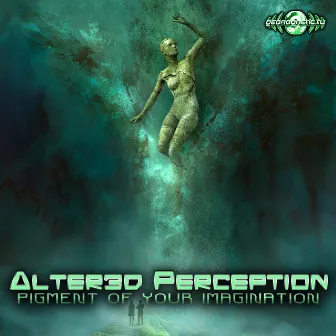 Pigment of Your Imagination by Alter3d Perception