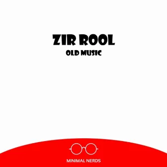 Old Music by Zir Rool