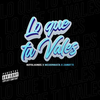 Lo que tu vales by ROYAL KINGS