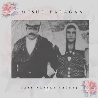 Taze Karlar Yağmış by Mesud Paragan