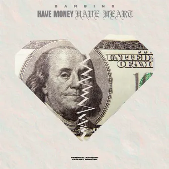 Have Money Have Heart by Bambino