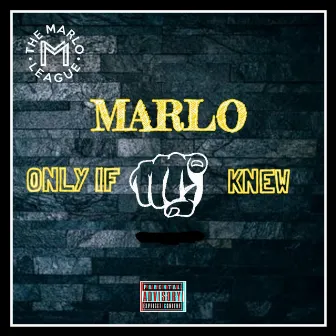 Only If You Knew by Marlo