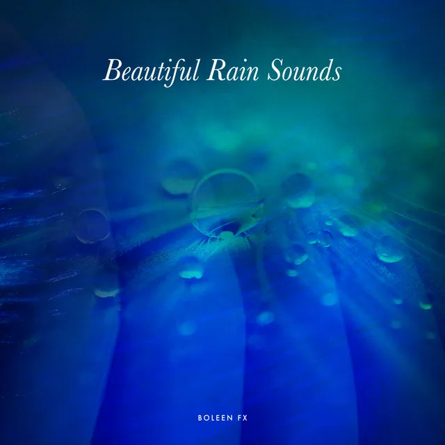 Beautiful Rain Sounds