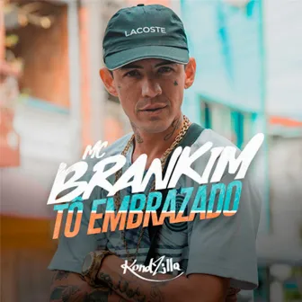 Tô Embrazado by MC Brankim