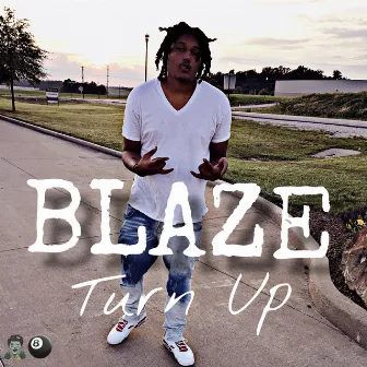 Turn Up by Blaze