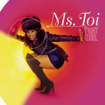 That Girl by Ms. Toi