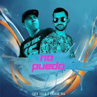 No puedo by Tavo Tello