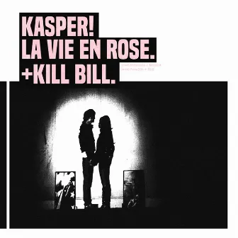 La vie en rose + Kill Bill! by Kasper 939