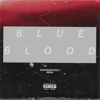 BLUE BLOOD by 4evaheartless