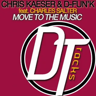 Move to the Music (feat. Charles Salter) by D-fun'K