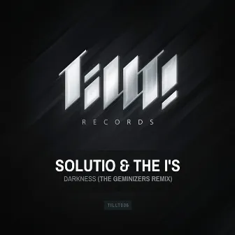 Darkness (The Geminizers Remix) by Solutio & The I's