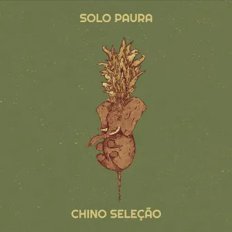 Solo paura by Chino Seleção