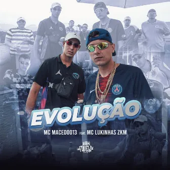 Evolução by Mc lukinhas zkm