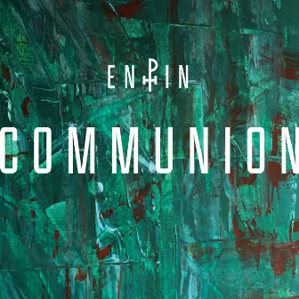 Communion by ENPHIN