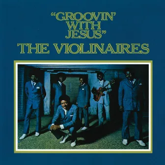 Groovin' With Jesus by The Violinaires