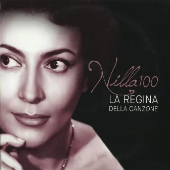 Nilla 100. La regina della canzone by Nilla Pizzi