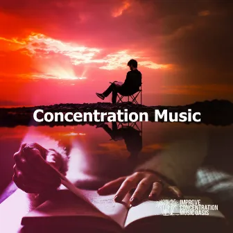 Concentration Music by Improve Concentration Music Oasis