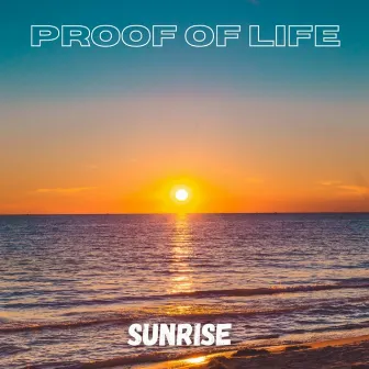 Sunrise by Proof Of Life