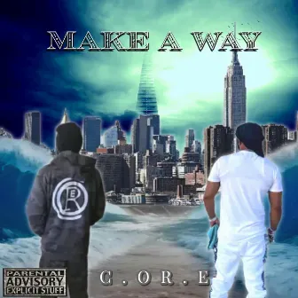 Make A Way by C.OR.E