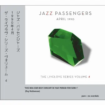 Livelove Series, Vol. 4 - April 1990 by Jazz Passengers