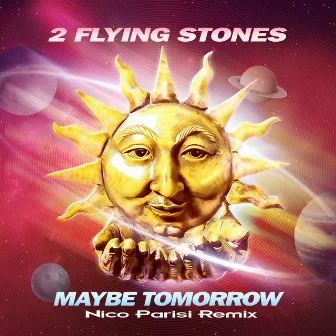 Maybe Tomorrow (Nico Parisi Remix) by 2 Flying Stones